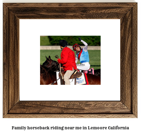 family horseback riding near me in Lemoore, California